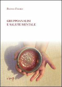 Gruppo analisi e salute mentale - Franco Fasolo - Libro CLEUP 2009, Scienze mediche | Libraccio.it
