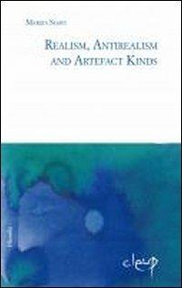 Realism, antirealism and artefact kinds - Marzia Soavi - Libro CLEUP 2009, Scienze filosofiche | Libraccio.it