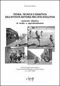 Teoria, tecnica e didattica dell'attività motoria per l'età evolutiva. Materiale didattico di studio e approfondimento - Giuliana Pento - Libro CLEUP 2008, Scienze dell'educazione | Libraccio.it