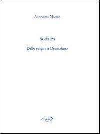 Sodales. Dalle origini a Domiziano - Annarosa Masier - Libro CLEUP 2009, Ithaca | Libraccio.it