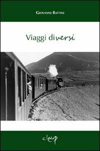 Viaggi diversi - Giovanni Rattini - Libro CLEUP 2010, Poesia | Libraccio.it