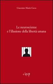 Le neuroscienze e l'illusione della libertà umana
