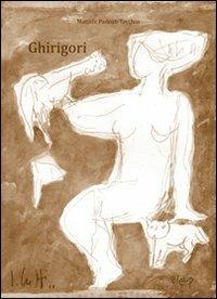 Ghirigori - Matilde Padoan Tecchio - Libro CLEUP 2010, Narrativa | Libraccio.it