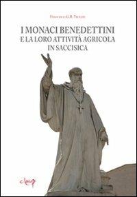I monaci benedettini e la loro attività agricola in Saccisica - Francesco G. Trolese - Libro CLEUP 2010, Studi storici e tradizioni locali | Libraccio.it