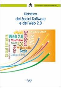 Didattica dei social software e del Web 2.0 - Corrado Petrucco - Libro CLEUP 2010, Comunicazione e sperimentazione educativa | Libraccio.it