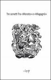 Tre sonetti fra Morato e Magagnò. Giacomo Morello e Giovan Battista Maganza