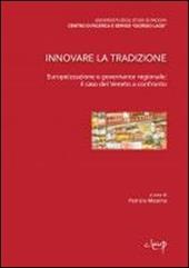 Innnovare la tradizione. Europeizzazione e governance regionale: il caso del Veneto a confronto