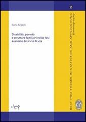 Disabilità, povertà e strutture familiari nelle fasi avanzate del ciclo di vita. Ediz. inglese