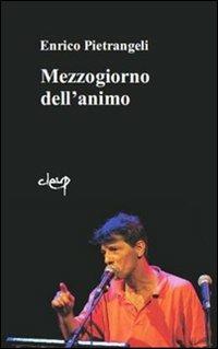 Mezzogiorno dell'animo - Enrico Pietrangeli - Libro CLEUP 2011 | Libraccio.it