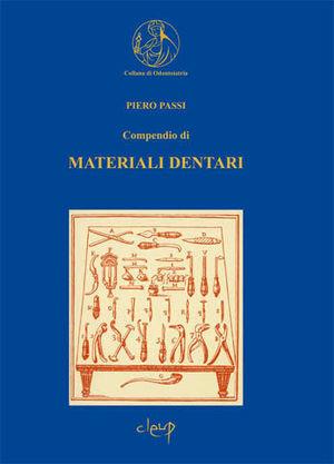 Compendio di materiali dentari - Piero Passi - Libro CLEUP 1993, Collana di odontoiatria | Libraccio.it