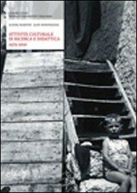 Attività culturale di ricerca e didattica 1979-2010 - Aldina Martini, Aldo Boninsegna - Libro CLEUP 2011, Varia | Libraccio.it