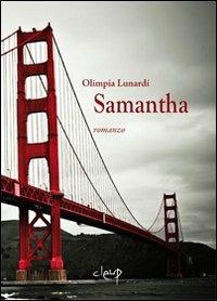 Samantha - Olimpia Lunardi - Libro CLEUP 2011, Narrativa | Libraccio.it
