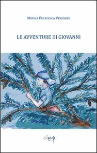Le avventure di Giovanni. Racconti brevi per l'infanzia - Monica F. Veronese - Libro CLEUP 2011, Narrativa | Libraccio.it