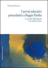 I servizi educativi prescolastici a Reggio Emilia. Le scuole dell'inf anzia e le colonie estive