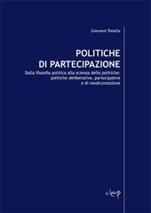 Politiche di partecipazione. Dalla filsoofia politica alla scienza delle politiche: politiche deliberative, partecipative e di rendicontazione