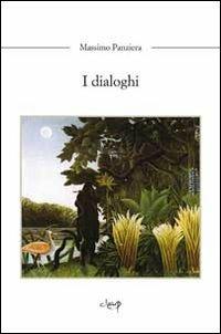 I dialoghi - Massimo Panziera - Libro CLEUP 2012, Poesia | Libraccio.it