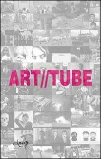 Art//Tube - Guido Bartorelli - Libro CLEUP 2012 | Libraccio.it