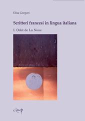 Scrittori francesi in lingua italiana. Vol. 1: Odet de La Noue