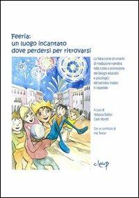 Feeria: un luogo incantato dove perdersi per ritrovarsi  - Libro CLEUP 2012, Scienze pedagogiche | Libraccio.it