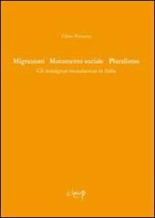 Migrazioni mutamento sociale pluralismo. Gli immigrati musulmani in Italia