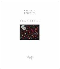 Brandelli - Rocco Pagliani - Libro CLEUP 2012, Poesia | Libraccio.it