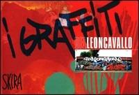 I graffiti del Leoncavallo  - Libro Skira 2007 | Libraccio.it