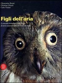 I figli dell'aria. Ediz. illustrata  - Libro Skira 2007, Collezioni | Libraccio.it