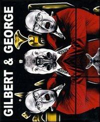 Gilbert & George  - Libro Skira 2007, Arte moderna. Cataloghi | Libraccio.it