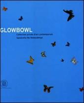 GlowBowl. Collection privée d'art contemporain Sandretto De Rebaudengo