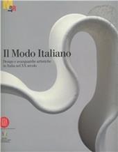 Il modo italiano. Design e avanguardie artistiche nel XX secolo