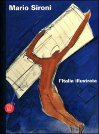 Mario Sironi - Pascal Bonafoux, Philip Bidin - Libro Skira 2007, Arte moderna. Cataloghi | Libraccio.it