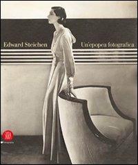 Edward Steichen: una epopea fotografica  - Libro Skira 2007, Fotografia | Libraccio.it