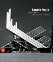 Studio Valle 1957-2007. 50 anni di architettura. Ediz. illustrata