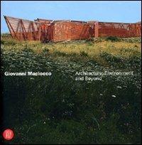 Giovanni Maciocco. Architecture, environment and beyond. Ediz. italiana e inglese  - Libro Skira 2008, Architettura. Monografie | Libraccio.it