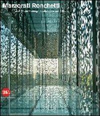 Marzorati Ronchetti. Ediz. italiana e inglese  - Libro Skira 2008, Design e arti applicate | Libraccio.it