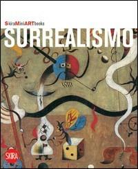 Surrealismo. Ediz. illustrata - Flaminio Gualdoni - Libro Skira 2008 | Libraccio.it