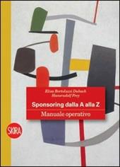 Sponsoring dalla A alla Z. Manuale operativo