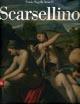 Scarsellino. Ediz. italiana e inglese
