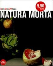 Natura morta. Ediz. illustrata