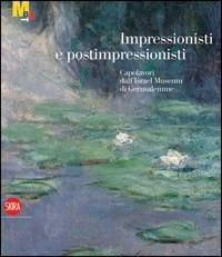 Impressionisti e post-impressionisti. Capolavori dall'Israel Museum di Gerusalemme  - Libro Skira 2008, Arte moderna. Cataloghi | Libraccio.it