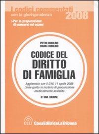 Codice del diritto di famiglia - Pietro Dubolino, Chiara Dubolino - Libro La Tribuna 2008, I codici commentati | Libraccio.it