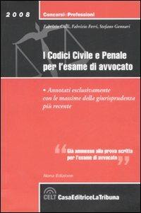 I codici civile e penale per l'esame di avvocato - Fabrizio Colli, Fabrizio Ferri, Stefano Gennari - Libro La Tribuna 2008, Concorsi e professioni | Libraccio.it