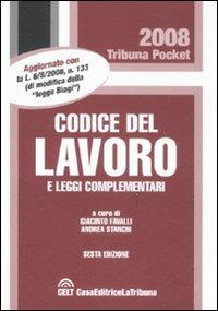 Codice del lavoro e leggi complementari  - Libro La Tribuna 2008, Tribuna pocket | Libraccio.it
