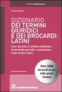 Dizionario dei termini giuridici e dei brocardi latini - Edoardo Mori - Libro La Tribuna 2011, I dizionari | Libraccio.it