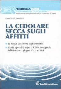 La cedolare secca sugli affitti - Giorgio Spaziani Testa - Libro La Tribuna 2011, Tribuna Juris | Libraccio.it