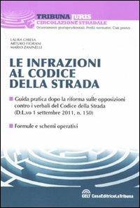 Le infrazioni al nuovo codice della strada  - Libro La Tribuna 2011, Tribuna Juris | Libraccio.it