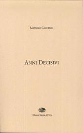 Anni decisivi