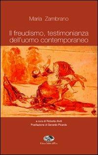 Il freuedismo, testimonianza dell'uomo contemporaneo - María Zambrano - Libro Saletta dell'Uva 2007 | Libraccio.it
