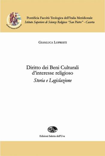 Diritto dei beni culturali d'interesse religioso. Storia e legislazione - Gianluca Lopresti - Libro Saletta dell'Uva 2014, Quaderni ISSR | Libraccio.it