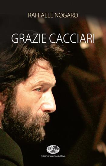Grazie Cacciari - Raffaele Nogaro - Libro Saletta dell'Uva 2015 | Libraccio.it
